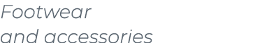 Footwear and accessories