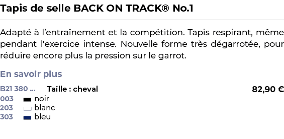 ﻿Tapis de selle BACK ON TRACK® No.1﻿ ￼ ﻿Adapt   l’entra nement et la comp tition. Tapis respirant, m me pendant l'ex...