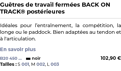 ﻿Gu tres de travail ferm es BACK ON TRACK® post rieures﻿ ￼ ﻿Id ales pour l’entra nement, la comp tition, la longe ou ...