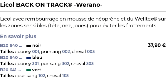 ﻿Licol BACK ON TRACK® Werano ﻿ ￼ ﻿Licol avec rembourrage en mousse de n opr ne et du Welltex® sur les zones sensibles...