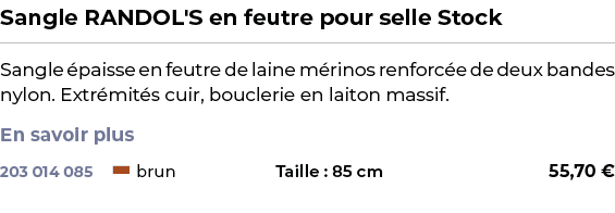 ﻿Sangle RANDOL'S en feutre pour selle Stock﻿ ￼ ﻿Sangle paisse en feutre de laine m rinos renforc e de deux bandes ny...