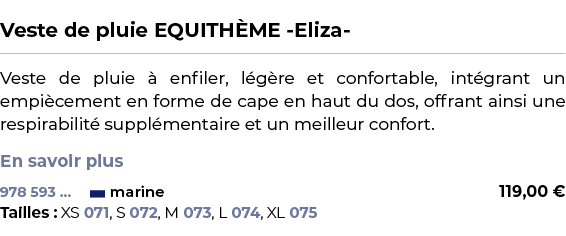  ﻿Veste de pluie EQUITH ME Eliza ﻿ ￼ ﻿Veste de pluie  enfiler, l g re et confortable, int grant un empi cement en fo...