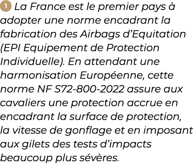 ￼ ﻿La France est le premier pays  adopter une norme encadrant la fabrication des Airbags d’Equitation (EPI Equipemen...