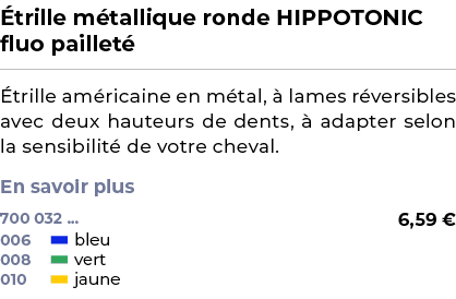 ﻿ trille m tallique ronde HIPPOTONIC fluo paillet ﻿ ￼ ﻿ trille am ricaine en m tal,  lames r versibles avec deux hau...