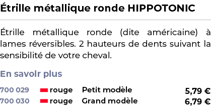 ﻿ trille m tallique ronde HIPPOTONIC﻿ ￼ ﻿ trille m tallique ronde (dite am ricaine)  lames r versibles. 2 hauteurs d...