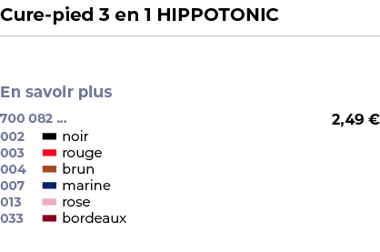 ﻿Cure pied 3 en 1 HIPPOTONIC﻿ ￼ ﻿ En savoir plus ﻿ 