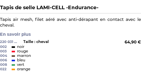  ﻿Tapis de selle LAMI CELL Endurance ﻿ ￼ ﻿Tapis air mesh, filet a r avec anti d rapant en contact avec le cheval. En...