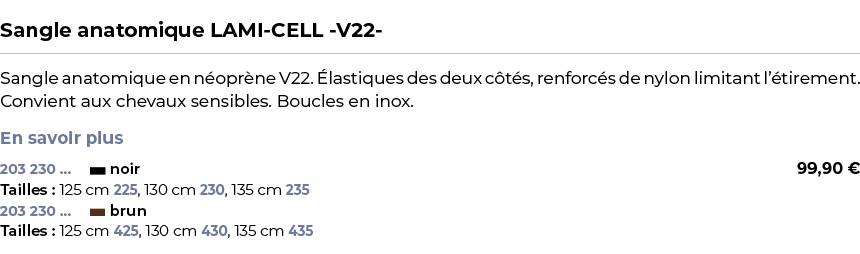  ﻿Sangle anatomique LAMI CELL V22 ﻿ ￼ ﻿Sangle anatomique en n opr ne V22. lastiques des deux c t s, renforc s de nyl...