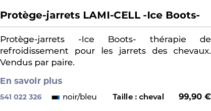  ﻿Prot ge jarrets LAMI CELL Ice Boots ﻿ ￼ ﻿Prot ge jarrets Ice Boots th rapie de refroidissement pour les jarrets des...