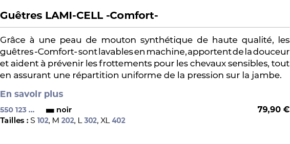  ﻿Gu tres LAMI CELL Comfort ﻿ ￼ ﻿Gr ce  une peau de mouton synth tique de haute qualit , les gu tres Comfort sont la...