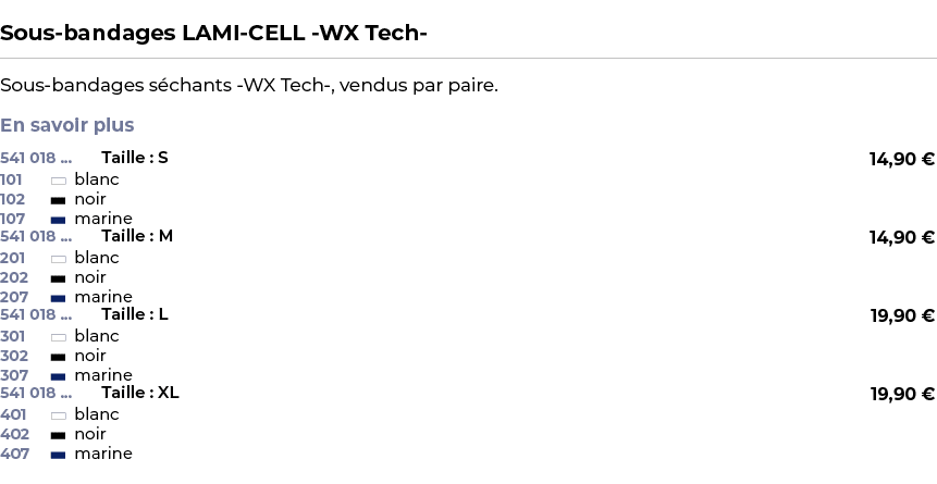  ﻿Sous bandages LAMI CELL WX Tech ﻿ ￼ ﻿Sous bandages s chants WX Tech , vendus par paire. En savoir plus ﻿ 