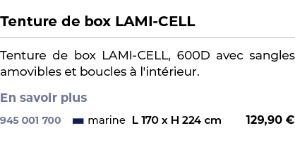  ﻿Tenture de box LAMI CELL﻿ ￼ ﻿Tenture de box LAMI CELL, 600D avec sangles amovibles et boucles  l'int rieur. En sav...