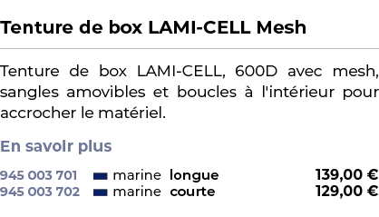  ﻿Tenture de box LAMI CELL Mesh﻿ ￼ ﻿Tenture de box LAMI CELL, 600D avec mesh, sangles amovibles et boucles  l'int ri...