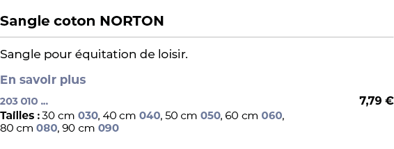  ﻿Sangle coton NORTON﻿ ￼ ﻿Sangle pour quitation de loisir. En savoir plus ﻿ 