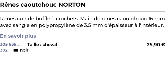 ﻿R nes caoutchouc NORTON﻿ ￼ ﻿R nes cuir de buffle  crochets. Main de r nes caoutchouc 16 mm avec sangle en polypropy...