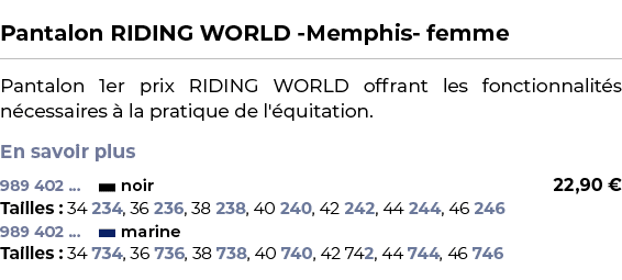  ﻿Pantalon RIDING WORLD Memphis femme﻿ ￼ ﻿Pantalon 1er prix RIDING WORLD offrant les fonctionnalit s n cessaires  la...