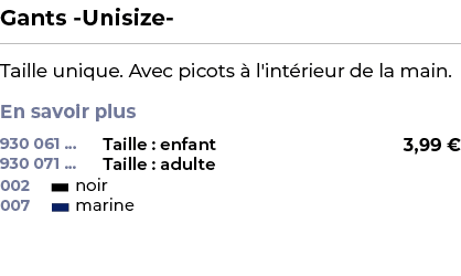 ﻿Gants Unisize ﻿ ￼ ﻿Taille unique. Avec picots  l'int rieur de la main. En savoir plus ﻿ 