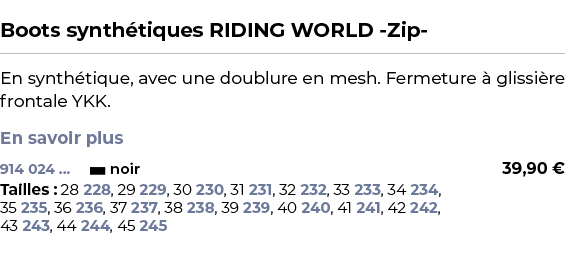  ﻿Boots synth tiques RIDING WORLD Zip ﻿ ￼ ﻿En synth tique, avec une doublure en mesh. Fermeture  glissi re frontale ...