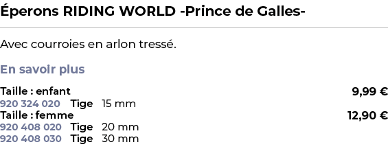 ﻿ perons RIDING WORLD Prince de Galles ﻿ ￼ ﻿Avec courroies en arlon tress . En savoir plus ﻿ 