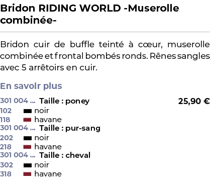 ﻿Bridon RIDING WORLD Muserolle combin e ﻿ ￼ ﻿Bridon cuir de buffle teint   c ur, muserolle combin e et frontal bomb ...