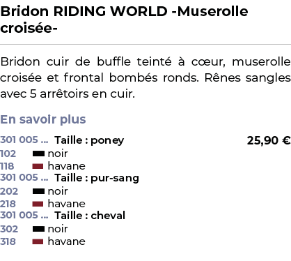 ﻿Bridon RIDING WORLD Muserolle crois e ﻿ ￼ ﻿Bridon cuir de buffle teint   c ur, muserolle crois e et frontal bomb s ...