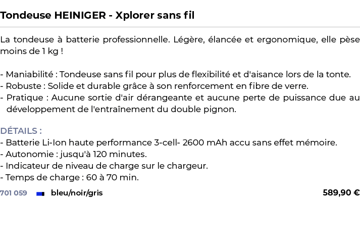  ﻿Tondeuse HEINIGER Xplorer sans fil﻿ ￼ ﻿La tondeuse  batterie professionnelle. L g re,  lanc e et ergonomique, elle...