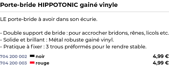 ﻿Porte bride HIPPOTONIC gain vinyle﻿ ￼ ﻿LE porte bride   avoir dans son  curie. Double support de bride : pour accro...