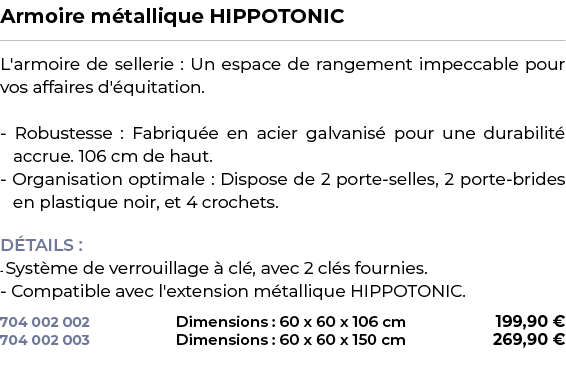 ﻿Armoire m tallique HIPPOTONIC﻿ ￼ ﻿L'armoire de sellerie : Un espace de rangement impeccable pour vos affaires d' qui...