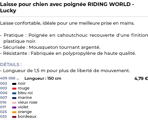 ﻿Laisse pour chien avec poign e RIDING WORLD Lucky﻿ ￼ ﻿Laisse confortable, id ale pour une meilleure prise en mains. ...