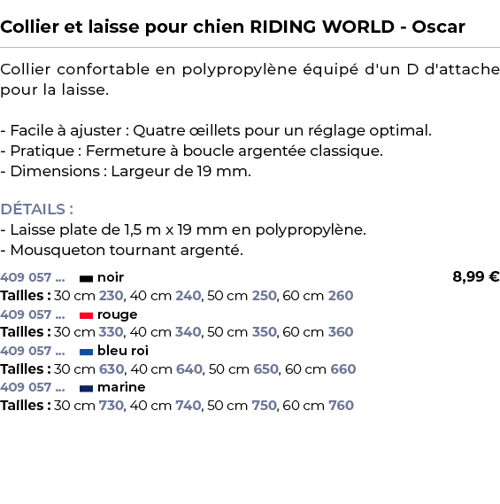  ﻿Collier et laisse pour chien RIDING WORLD Oscar﻿ ￼ ﻿Collier confortable en polypropyl ne quip  d'un D d'attache po...