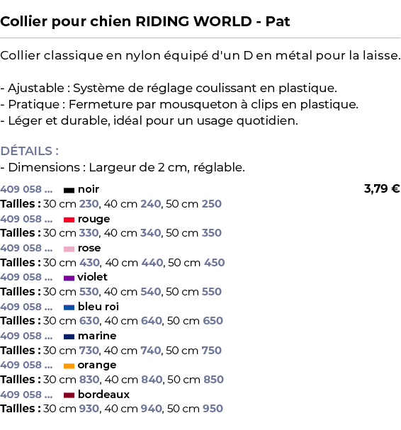  ﻿Collier pour chien RIDING WORLD Pat﻿ ￼ ﻿Collier classique en nylon quip  d'un D en m tal pour la laisse. Ajustable...