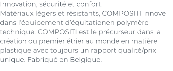﻿Innovation, s curit et confort. Mat riaux l gers et r sistants, COMPOSITI innove dans l’ quipement d’ quitationen p...