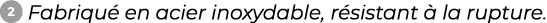￼ ﻿Fabriqu en acier inoxydable, r sistant   la rupture.﻿