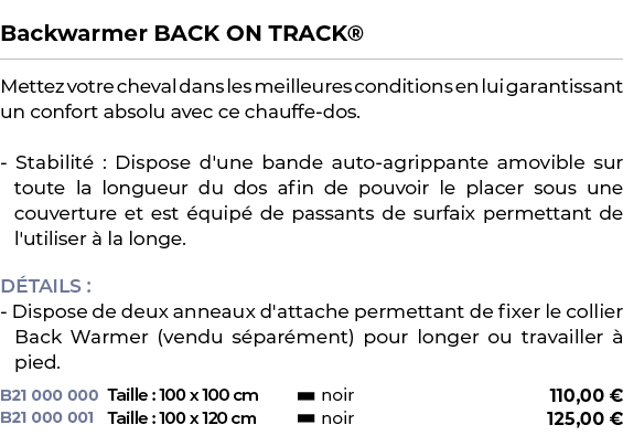  ﻿Backwarmer BACK ON TRACK®﻿ ￼ ﻿Mettez votre cheval dans les meilleures conditions en lui garantissant un confort abs...