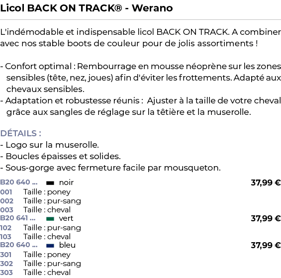 ﻿Licol BACK ON TRACK® Werano﻿ ￼ ﻿L'ind modable et indispensable licol BACK ON TRACK. A combiner avec nos stable boots...