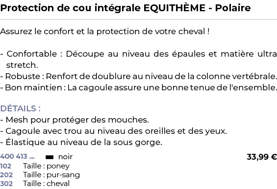 ﻿Protection de cou int grale EQUITH ME Polaire﻿ ￼ ﻿Assurez le confort et la protection de votre cheval ! Confortable ...