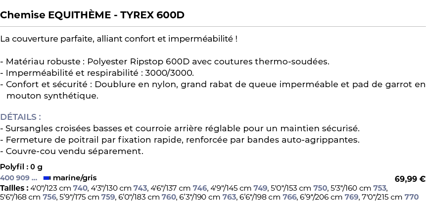  ﻿Chemise EQUITH ME TYREX 600D﻿ ￼ ﻿La couverture parfaite, alliant confort et imperm abilit ! Mat riau robuste : Pol...