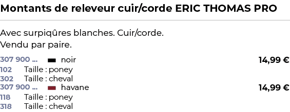 ﻿Montants de releveur cuir/corde ERIC THOMAS PRO﻿ ￼ ﻿Avec surpiq res blanches. Cuir/corde. Vendu par paire.﻿ 