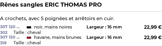 ﻿R nes sangles ERIC THOMAS PRO﻿ ￼ ﻿A crochets, avec 5 poign es et arr toirs en cuir.﻿ 