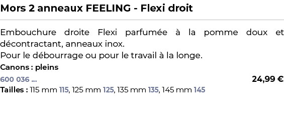 ﻿Mors 2 anneaux FEELING Flexi droit﻿ ￼ ﻿Embouchure droite Flexi parfum e  la pomme doux et d contractant, anneaux in...