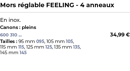 ﻿Mors r glable FEELING 4 anneaux﻿ ￼ ﻿En inox.﻿ ﻿Canons : pleins﻿ 