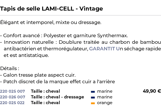  ﻿Tapis de selle LAMI CELL Vintage﻿ ￼ ﻿ l gant et intemporel, mixte ou dressage. Confort avanc : Polyester et garnit...