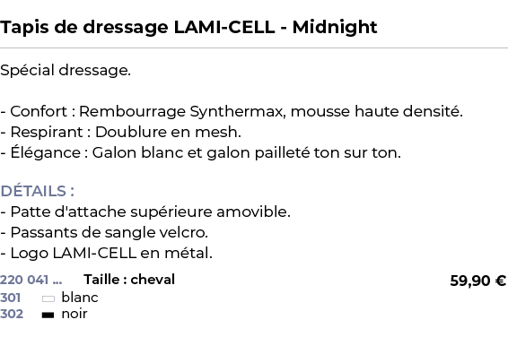  ﻿Tapis de dressage LAMI CELL Midnight﻿ ￼ ﻿Sp cial dressage. Confort : Rembourrage Synthermax, mousse haute densit . ...