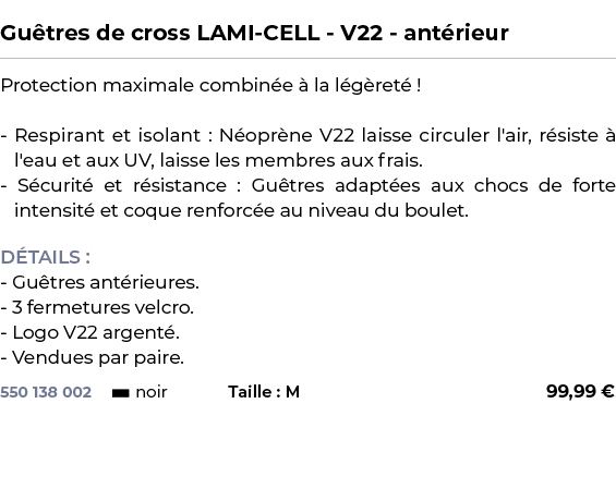  ﻿Gu tres de cross LAMI CELL V22 ant rieur﻿ ￼ ﻿Protection maximale combin e  la l g ret  ! Respirant et isolant : N ...