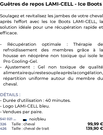 ﻿Gu tres de repos LAMI CELL Ice Boots﻿ ￼ ﻿Soulagez et revitalisez les jambes de votre cheval apr s l'effort avec les ...