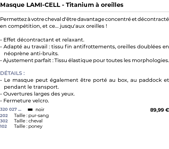 ﻿Masque LAMI CELL Titanium  oreilles﻿ ￼ ﻿Permettez   votre cheval d' tre davantage concentr  et d contract  en comp ...