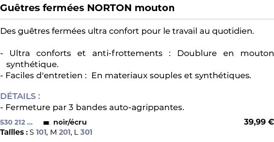 ﻿Gu tres ferm es NORTON mouton﻿ ￼ ﻿Des gu tres ferm es ultra confort pour le travail au quotidien. Ultra conforts et ...