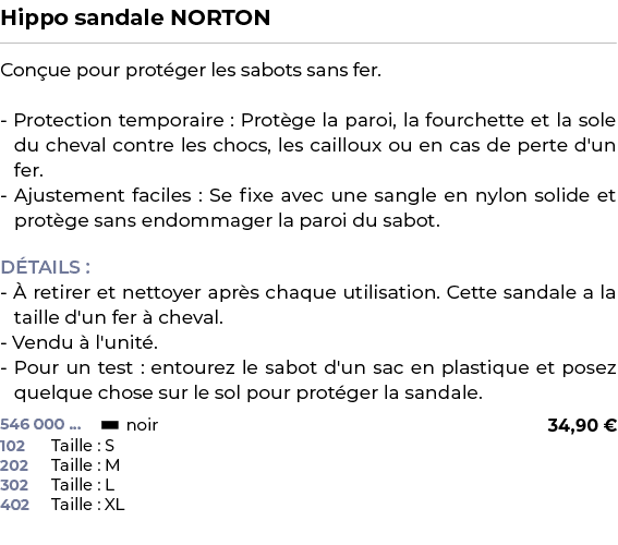 ﻿Hippo sandale NORTON﻿ ￼ ﻿Con ue pour prot ger les sabots sans fer. Protection temporaire : Prot ge la paroi, la four...