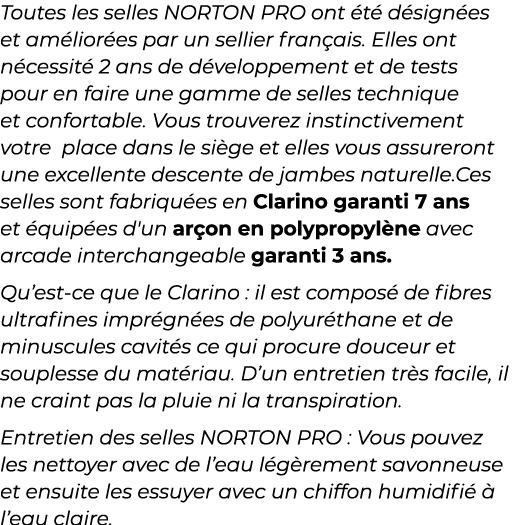 ﻿Toutes les selles NORTON PRO ont t  d sign es et am lior es par un sellier fran ais. Elles ont n cessit  2 ans de d...