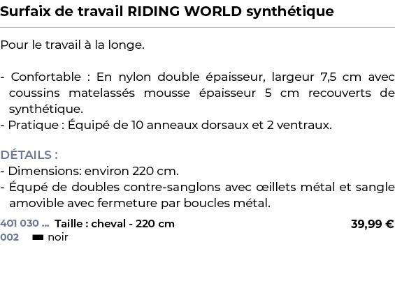 ﻿Surfaix de travail RIDING WORLD synth tique﻿ ￼ ﻿Pour le travail  la longe. Confortable : En nylon double  paisseur,...